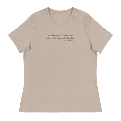 Heather stone soft relaxed fit t-shirt for women with quote from Susan B. Anthony in black ink script font  'Men, their rights, and nothing more; Women, their rights, and nothing less.'